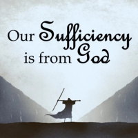 Our Sufficiency Is Of God