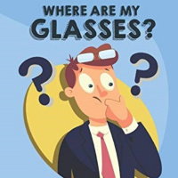 Has Anyone Seen My Glasses