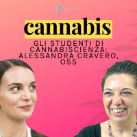 Gli studenti di Cannabiscienza: Alessandra Cravero - OSS