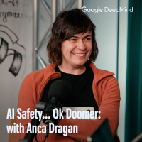 AI Safety...Ok Doomer: with Anca Dragan