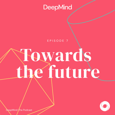 DeepMind: The Podcast