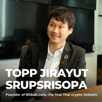 #13: Topp Jirayut Srupsrisopa – Is a New Golden Era of Bitcoin Coming?