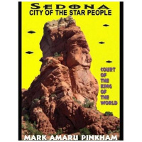 Mark Amaru Pinkham: Sedona, City of Star People