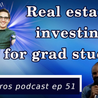 Eigenbros ep 51 - Real Estate Investing For Grad Students