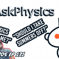 Eigenbros ep 131 - Unsolicited Advice for r/AskPhysics