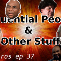 Eigenbros ep 37 - Influential People  Other Stuff