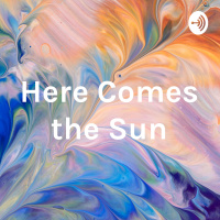 Here Comes the Sun
