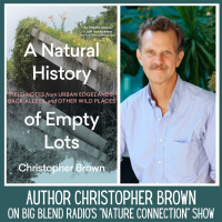 Author Christopher Brown - A Natural History of Empty Lots