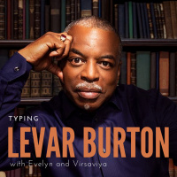 25 - Typing Levar Burton