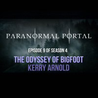 S4EP09 - The Odyssey of Bigfoot - Kerry Arnold