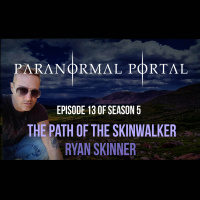 S5EP13 - The Path Of The Skinwalker - Ryan Skinner