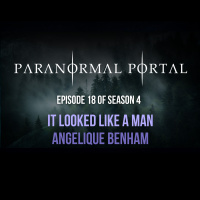 S4EP18 - It Looked Like A Man - Angelique Benham