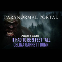 S6EP56 - It Had To Be 9 Feet Tall - Celina Garrett Dunn