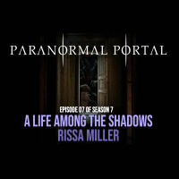 S7EP07 - A Life Among The Shadows - Rissa Miller