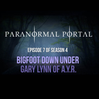 S4EP07 - Bigfoot Down Under - Gary Lynn of AYR