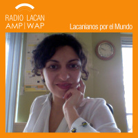 #LacaniensDansLeMonde: Montréal. Entretien avec Ruzanna Hakobyan - #201pisode 1