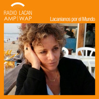 #LacaniensDansLeMonde: Tel Aviv. Entretien avec Perla Miglin - #201pisode 1