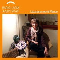 #LacaniensDansLeMonde: Tel Aviv. Entretien avec Susana Huler - #201pisode 1