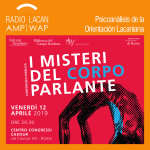 RadioLacan.com | Conferencia pública en Roma,Los misterios del cuerpo hablante. SLP-IF.