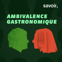 Têtes à réflexions - Ambivalence gastronomique