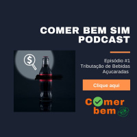 Comer Bem Sim Mix #1 Tributação De Bebidas Açucaradas