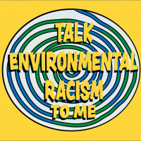 Talk Environmental Racism to Me