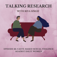 Riya Singh: Caste-based Sexual Violence Against Dalit Women