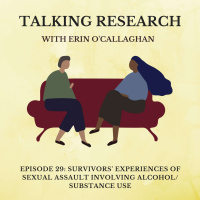 Erin OCallaghan: Survivors Experiences of Sexual Assault Involving Alcohol/Substance Use 