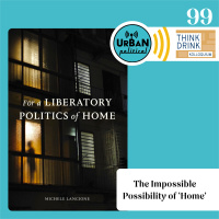 99 - The Impossible Possibility of Home