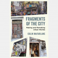 Book Review Roundtable: Fragments of the City: Making and Remaking Urban Worlds