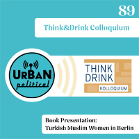 89 - Book Presentation: Turkish Muslim Women in Berlin