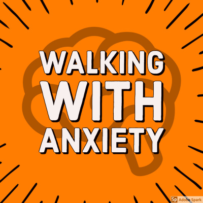 Walking With Anxiety