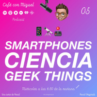 Cafe con Miguel - SMARTPHONES CIENCIA GEEK THINGS - FIN DE TEMPORADA - 1 SEPT 2 TEMPORADA - PODCAST SORPRESA, ESTOY DE VACACIONES - Pencil 4