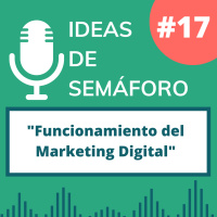 Capítulo 17: Funcionamiento del Marketing Digital