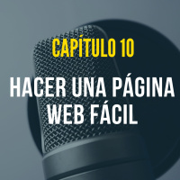 Capítulo 10: Hacer una página web de forma fácil.