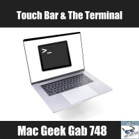 Touch Bar  The Terminal – Mac Geek Gab Podcast 748