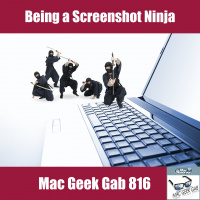 Drawing, Backing Up, and Being a Screenshot Ninja – Mac Geek Gab 816
