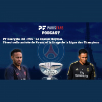 PSG - Mercato: Le dossier Neymar, léventuelle arrivée de Navas. Tirage de la Ligue des Champions