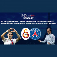 PSG - La victoire contre le Galatasaray, le casse-tête Di Maria, prolongations des Titis