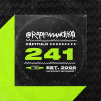 86 : Radio Mandinga - Capítulo 241 Infinito Caminante