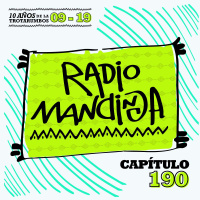 35: Radio Mandinga - Capítulo 190 Creer