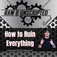 The No Excuses Guide to Ruining Your Life