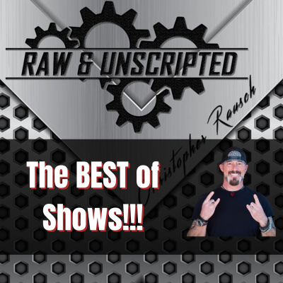 Raw  Unscripted with Christopher Rausch