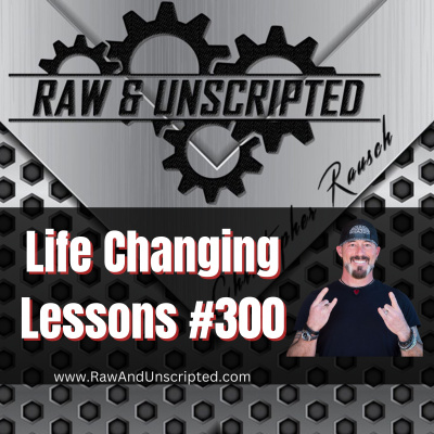 Raw  Unscripted with Christopher Rausch
