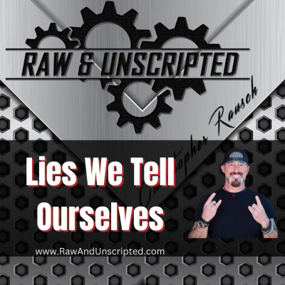 Raw  Unscripted with Christopher Rausch