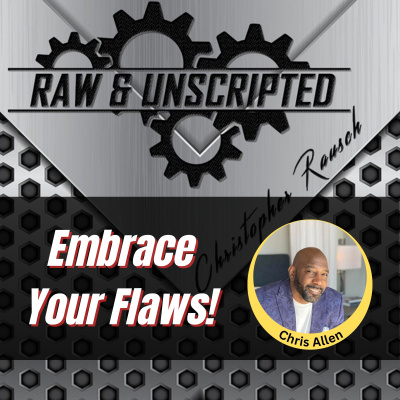 Raw  Unscripted with Christopher Rausch
