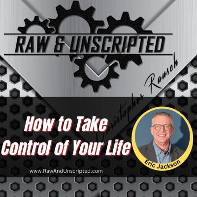 Raw  Unscripted with Christopher Rausch