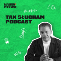 Tomasz Smokowski | Tak słucham PODCAST #28