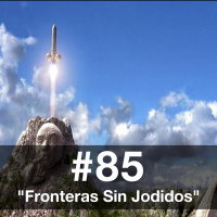 E.85 - Fronteras Sin Jodidos