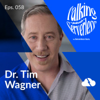 (Video Episode) #58 - Dr. Tim Wagner CEO amp Co-Founder @ Vendia: So long and thanks for all the servers!